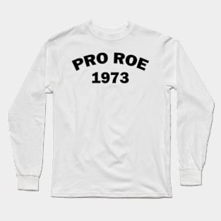 Pro roe 1973 Long Sleeve T-Shirt